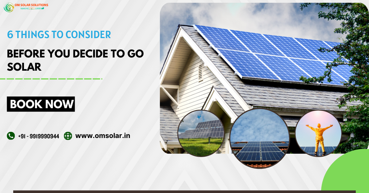 6 Things to Consider Before You Decide to Go Solar