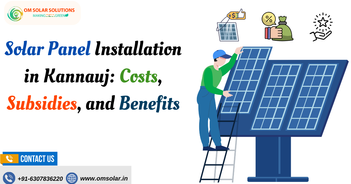 Solar Panel Installation in Kannauj Costs, Subsidies, and Benefits (1).png