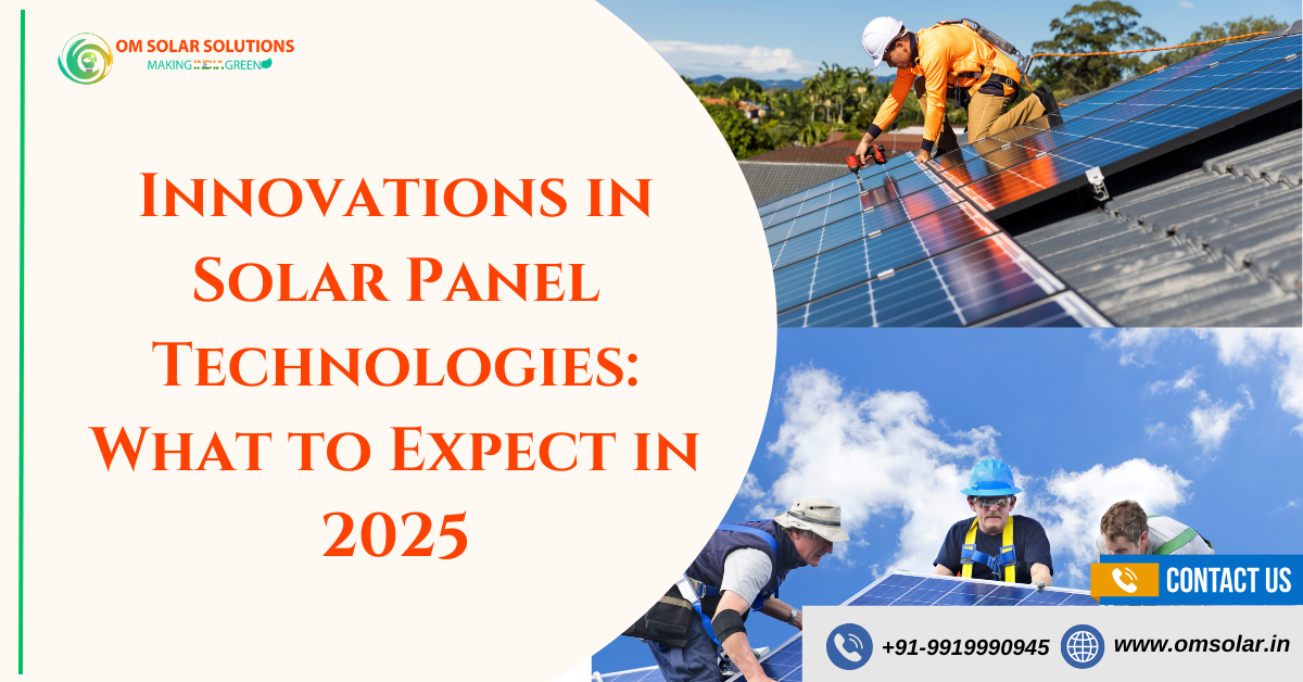 Innovations in Solar Panel Technologies What to Expect in 2025.png